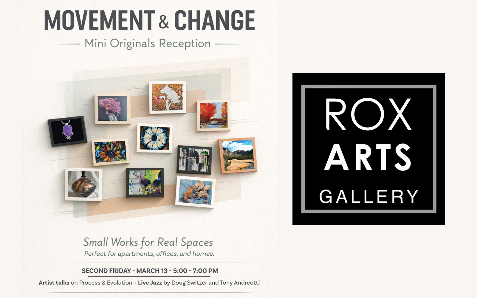 The design features a clean, light background with a grid of small framed artworks arranged in a dynamic, layered layout to suggest motion. Bold text at the top reads “Movement & Change” with “Mini Originals Reception” beneath it. A tagline states “Small Works for Real Spaces – Perfect for apartments, offices, and homes.” Event details list “Second Friday – March 13 – 5:00–7:00 PM” and note “Artist talks on Process & Evolution + Live Jazz by Doug Switzer and Tony Andreotti.” The ROX Arts Gallery logo appears prominently on the right side in a black square with white lettering.